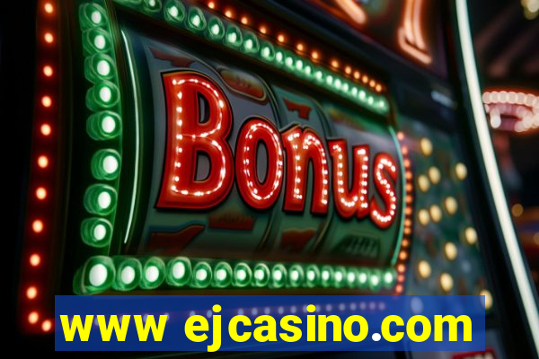 www ejcasino.com